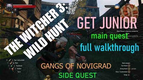 gangs of novigrad or get junior the gangs of novigrad has to fail if you try the other method, its one or the other